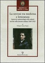 La nevrosi tra medicina e letteratura. Approccio epistemologico alle malattie nervose nella letteratura italiana (1865-1922)