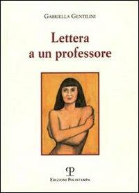 Lettera a un professore - Gabriella Gentilini - copertina