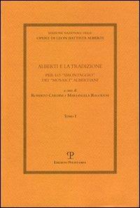 Alberti e la tradizione. Per lo «smontaggio» dei «mosaici» albertiani - copertina