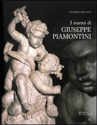 I marmi di Giuseppe Piamontini - Sandro Bellesi - copertina