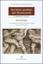 Scrittori pratesi del Novecento. Da Malaparte a Veronesi. Antologia