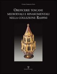 Oreficerie toscane medioevali e rinascimentali nella collezione Raspini - Chiara Sabbadini Sodi - 3