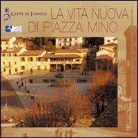 La vita nuova di Piazza Mino - 2