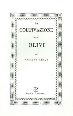 La coltivazione degli olivi (rist. anast. Brescia, 1808) - Cesare Arici - copertina