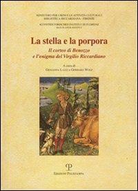 La stella e la porpora. Il corteo di Benozzo e l'enigma del Virgilio riccardiano - copertina