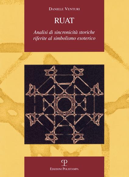 Ruat. Analisi di sincronicità storiche riferite al simbolismo esoterico - Daniele Venturi - copertina