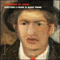 Le immagini del vivere. Scritture e figure di Mario Tobino - copertina