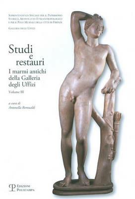 Studi e restauri. I marmi antichi della galleria degli Uffizi. Vol. 3 - 2