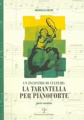 Un incontro di culture: la tarantella per pianoforte. Vol. 2 - Marcello Cofini - copertina