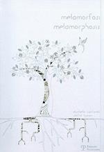 Metamorfosi-Metamorphosis