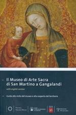 Il museo di arte sacra di San Martino a Gangalandi. Guida alla visita del museo e alla scoperta del territorio