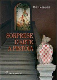 Sorprese d'arte a Pistoia - Maria Valbonesi - copertina