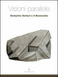 Visioni parallele. Venturino Venturi e il Novecento - copertina