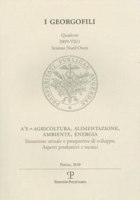 A³ E=agricoltura, alimentazione, ambiente, energia. Situazione attuale e prospettive di sviluppo. Aspetti produttivi e tecnici (Milano, 19 marzo 2009) - copertina