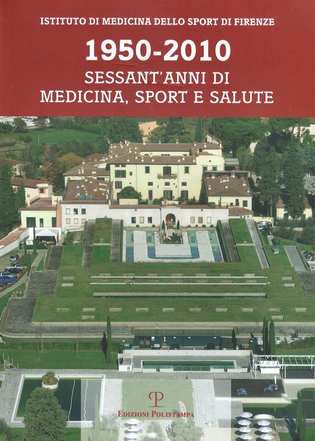 1950-2010. Sessant'anni di medicina, sport e salute