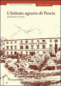 L'Istituto agrario di Pescia. Dal passato al futuro - copertina