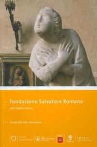 Fondazione Salvatore Romano. Guida alla visita del museo - copertina