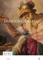 Omaggio a Vasari. 1511-1574 dipinti di Giorgio Vasari dalla collezione dell'Ente Cassa di Risparmio di Firenze