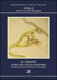 Stielle. Storia di un castello chiantigiano - Francesca Marchetti,Donatella Tognaccini - copertina