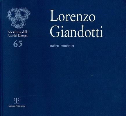 Lorenzo Giandotti. Extra moenia. Ediz. multilingue - copertina