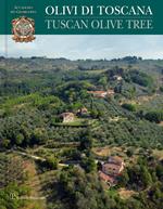 Olivi di Toscana-Tuscan olive tree. Ediz. bilingue