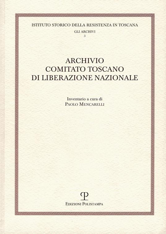 Archivio comitato toscano di liberazione nazionale - copertina