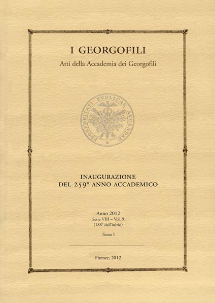 I Georgofili. Atti della Accademia dei Georgofili. Vol. 9\1: Inaugurazione del 259º anno accademico. - copertina