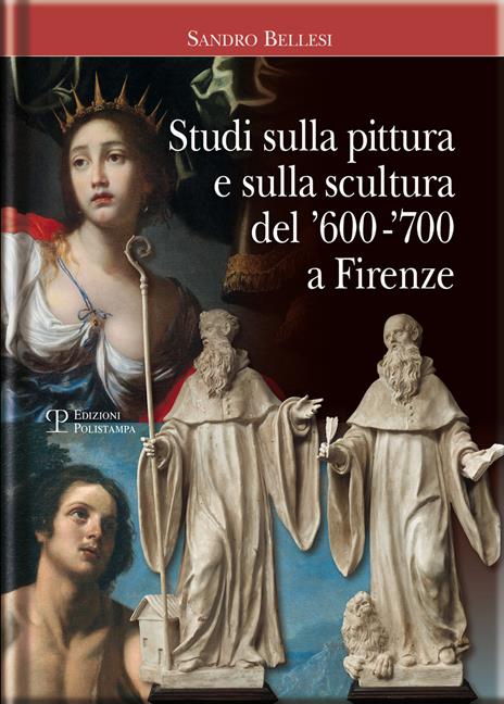 Studi sulla pittura e sulla scultura del '600-'700 a Firenze - Sandro Bellesi - copertina