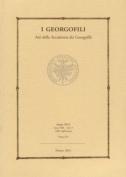 I Georgofili. Atti della Accademia dei Georgofili (2012). Vol. 9: Atti e rendiconto completo dell'attività dell'Accademia dei Georgofili. - copertina