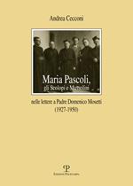 Maria Pascoli, gli Scolopi e Mussolini nelle lettere a padre Domenico Mosetti (1927-1950)