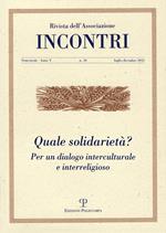 Incontri. Vol. 10: Quale solidarietà? Per un dialogo interculturale e interreligioso.