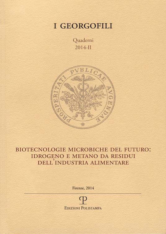 Biotecnologie microbiche del futuro. Idrogeno e metano da residui dell'industria alimentare - copertina