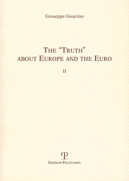 The «truth» about Europe and the euro II - Giuseppe Guarino - copertina
