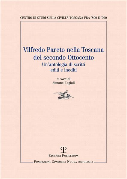 Vilfredo Pareto nella Toscana del secondo Ottocento. Un'antologia di scritti editi e inediti - Vilfredo Pareto - copertina
