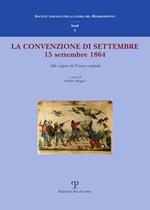 La convenzione di settembre. 15 settembre 1864 alle origini di Firenze capitale