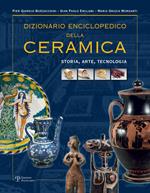Dizionario enciclopedico della ceramica. Storia, arte, tecnologia. Vol. 1: ABC.