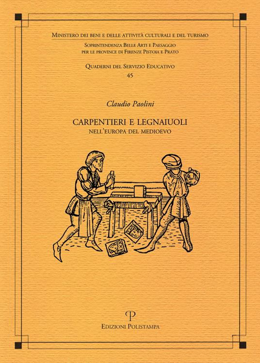 Carpentieri e legnaiuoli nell'Europa del Medioevo - Claudio Paolini - copertina