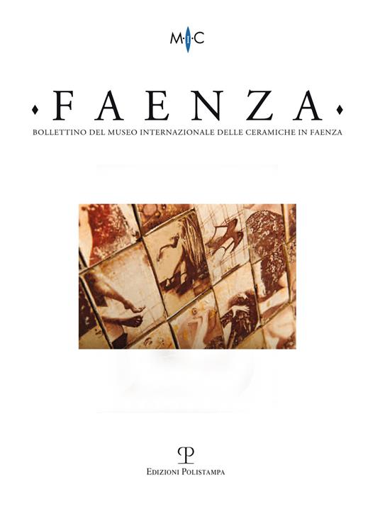 Faenza. Bollettino del museo internazionale delle ceramiche in Faenza (2015). Vol. 2 - copertina