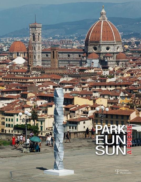 Park Eun Sun a Firenze. Catalogo della mostra (Firenze, 20 luglio-18 settembre 2016). Ediz. illustrata - 3