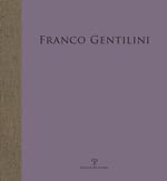 Franco Gentilini. Opera della collezione di Luciana Gentilini. Ediz. a colori