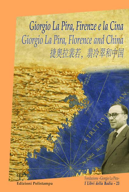 Giorgio La Pira, Firenze e la Cina. Ediz. italiana, inglese e cinese - copertina