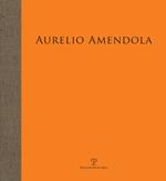 Aurelio Amendola. Il primato della luce