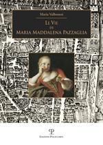 Le vie di Maria Maddalena Pazzaglia