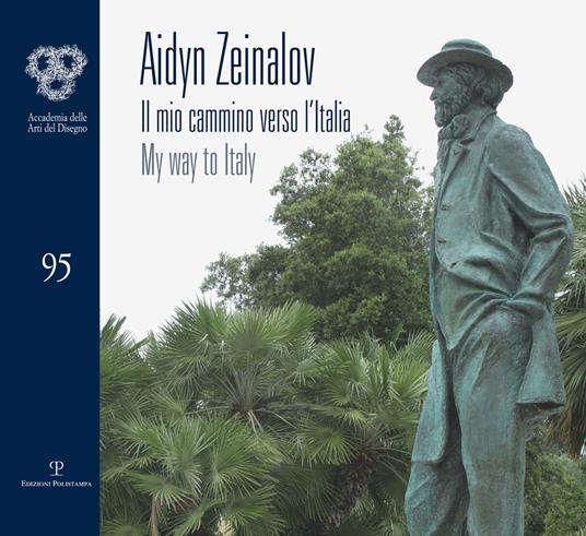 Aidyn Zeinalov. Il mio cammino verso l'Italia-My way to Italy. Ediz. bilingue - copertina