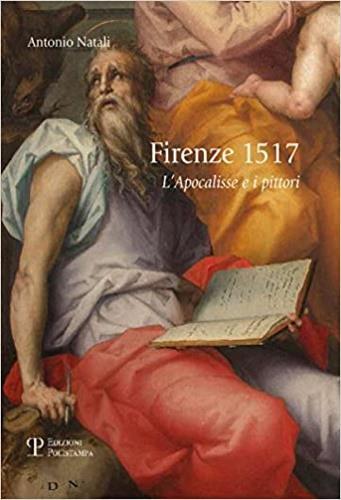 Firenze 1517. L'apocalisse e i pittori - Antonio Natali - copertina