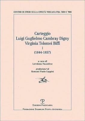 Carteggio Luigi Guglielmo Cambray Digny-Virginia Tolomei Biffi (1844-1857). Vol. 1 - copertina
