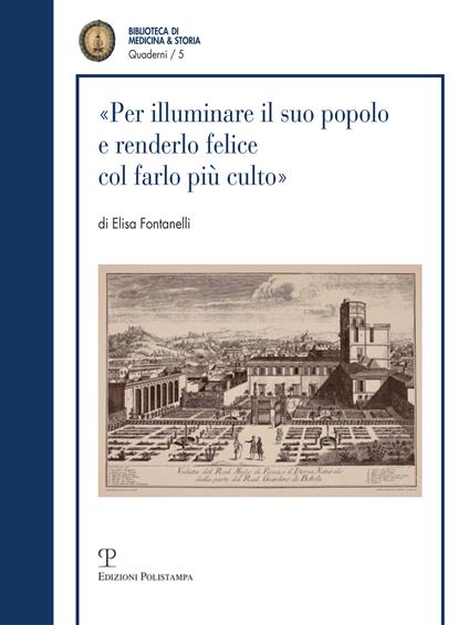 Per illuminare il suo popolo e rendendolo felice col farlo più culto... I visitatori dell'Imperiale e Reale Museo di Fisica e Storia Naturale nel Settecento - Elisa Fontanelli - copertina