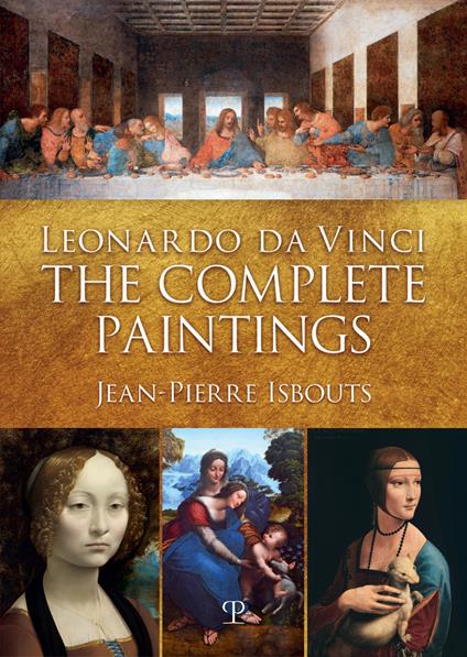 Leonardo da Vinci. The complete paintings. Ediz. italiana e inglese - Jean-Pierre Isbouts - copertina