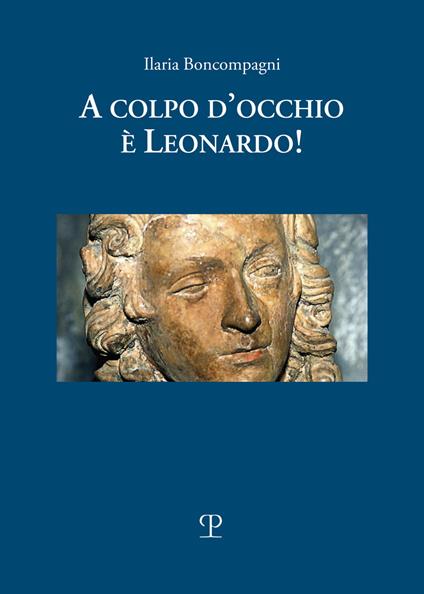 A colpo d'occhio è Leonardo! Ediz. a colori - Ilaria Boncompagni - copertina