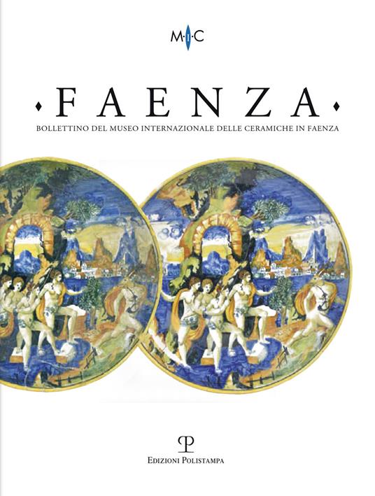 Faenza. Bollettino del museo internazionale delle ceramiche in Faenza (2019). Vol. 1-2 - copertina